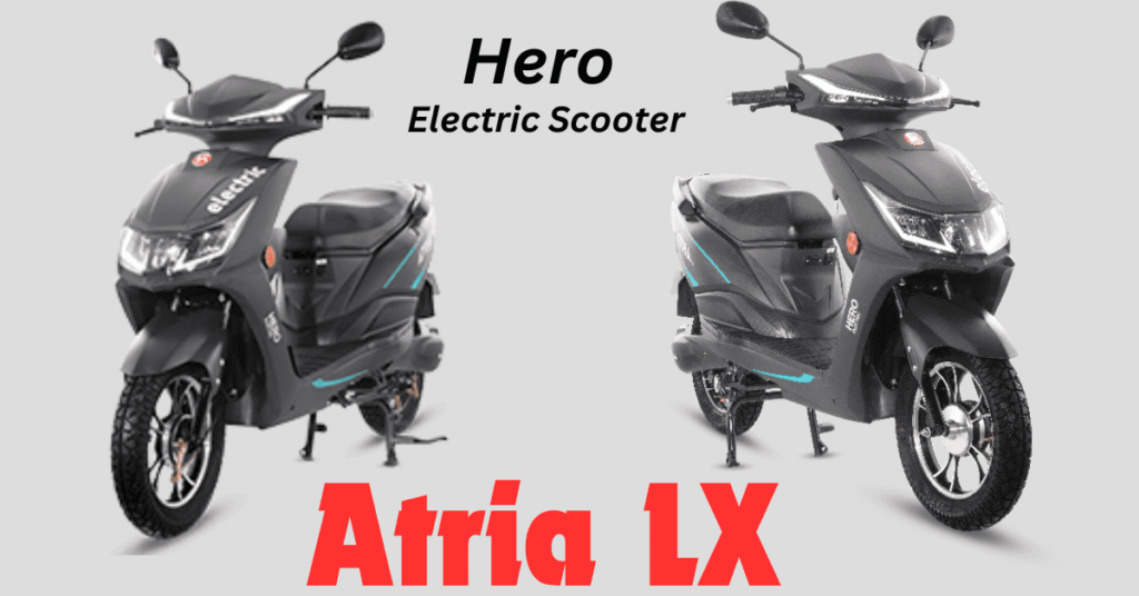 Hero लेकर आया Hero Electric Atria LX